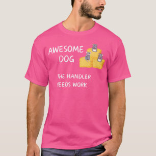 T-shirt Chasse à la grange Café Awesome Chien Handler a be