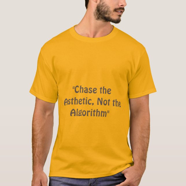 T-shirt "Chasse à l'esthétique, pas à l'algorithme" slogan (Devant)