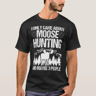 T-shirt Chasse à l'orignal Soin de chasse à l'orignal et p