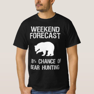T-shirt Chasse à l'ours Gift Fun Hunter Weekend Prévision