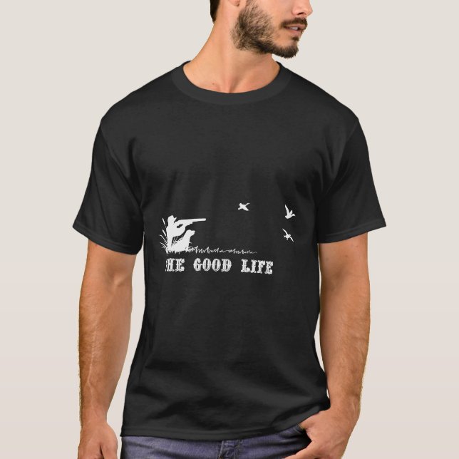 T-shirt Chasse Au Canard Chirt La Bonne Chasse À Vie (Devant)
