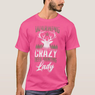 T-shirt Chasse au cerf mâle Chasseuse Fille Avertissement 