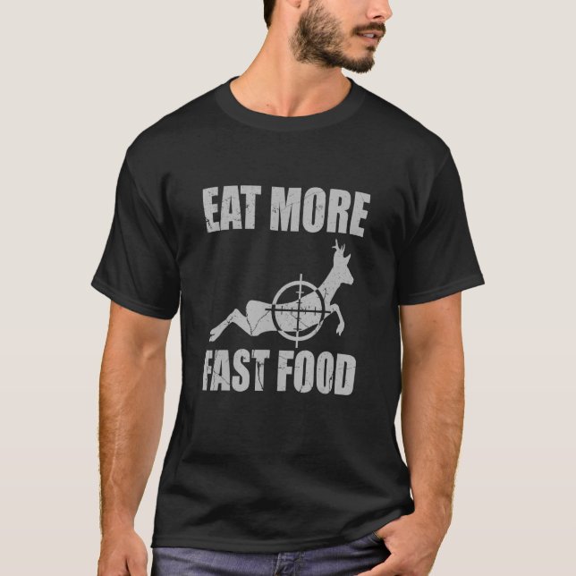 T-shirt Chasse Au Cerf Manger Plus Rapide Nourriture Drôle (Devant)