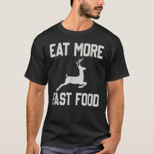 T-shirt Chasse Aux Cerfs Mange Plus De Fêtes Nourriture Dr