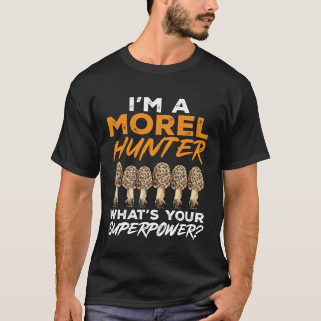 T-shirt Chasse aux champignons Je suis Chasseur de morille (Devant)