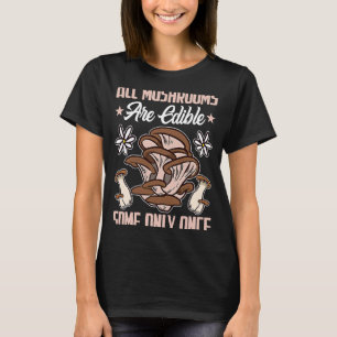 T-shirt Chasse Aux Champignons Tous Les Champignons Sont R