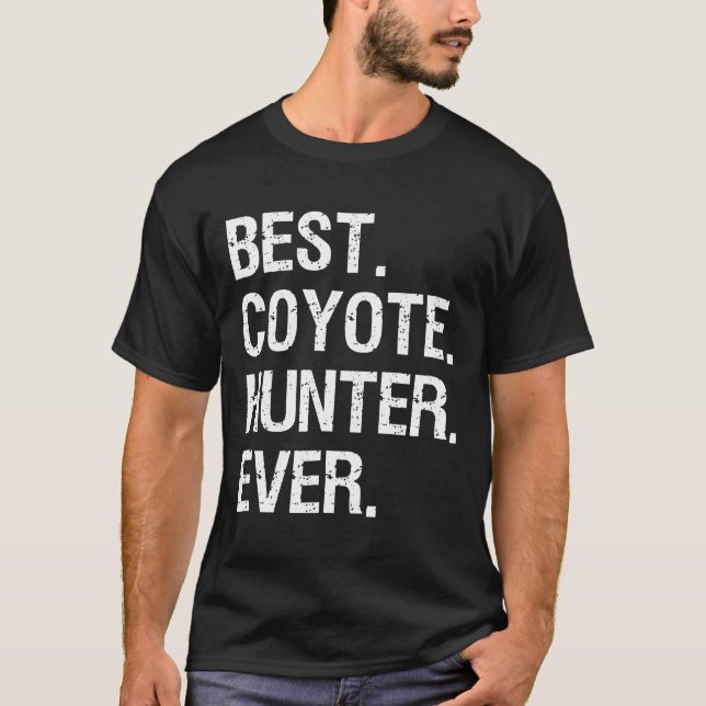 T-shirt Chasse aux coyotes cadeau-drôle meilleur chasseur (Devant)