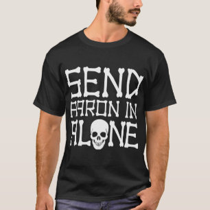 T-shirt Chasse Aux Fantômes Envoyer Aaron En Seul Hallowee