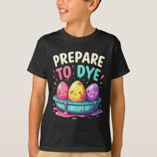 T-shirt Chasse Aux Oeufs D'Humour Préparer À Teindre 3
