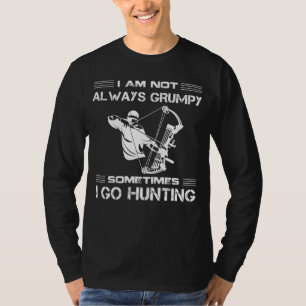 T-shirt Chasse aux Rires : Je ne suis pas toujours Grumpy,