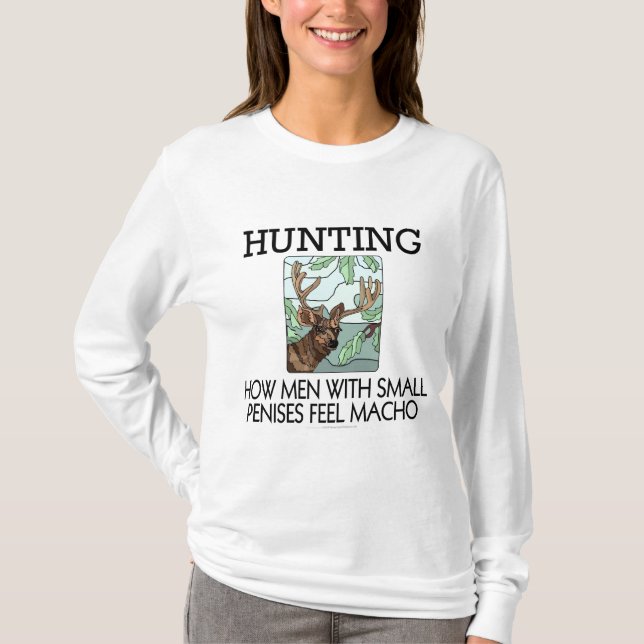 T-shirt Chasse. Comment les hommes avec de petits pénis se (Devant)