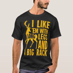 T-shirt Chasse De Cerfs Je Les Aime Avec De Longues Jambes