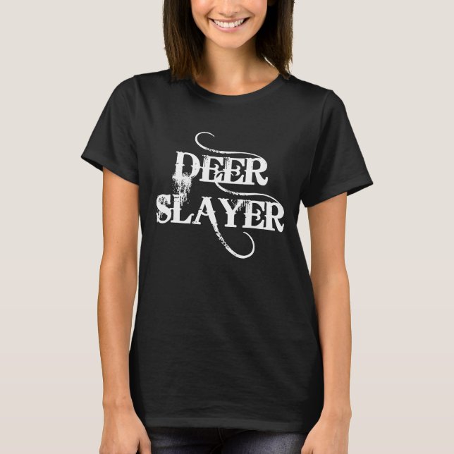 T-shirt Chasse Dit Deer Slayer (Devant)