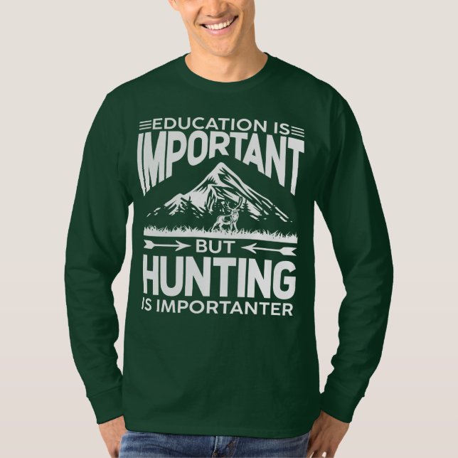 T-shirt Chasse est important Funny Hunter Mens (Devant)