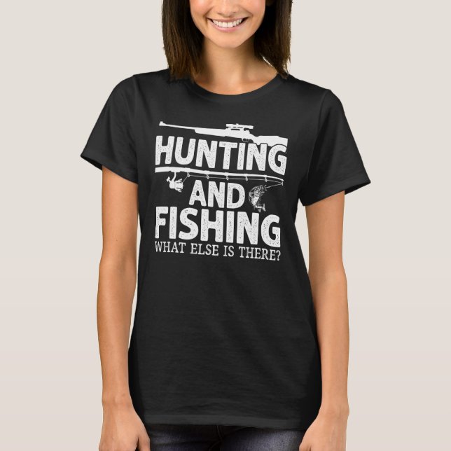 T-shirt Chasse Et Pêche Ce Qu'Il Y A D'Autre Chasse Fis (Devant)