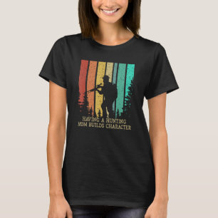 T-shirt Chasse Maman Bâtit Caractère Chasseur Femme Animal