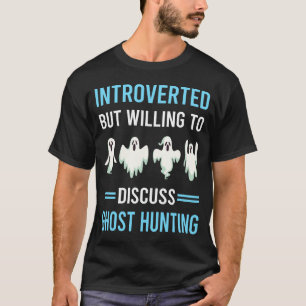 T-shirt Chasse paranormale de fantômes introvertis