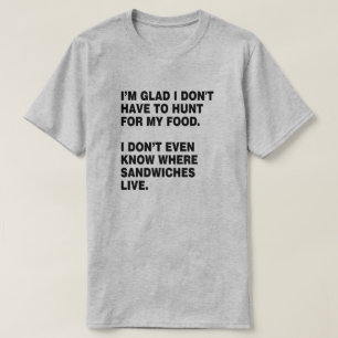 T-SHIRT CHASSE POUR MON PROPRE AMOUREUX SANDWICH ALIMENTAI