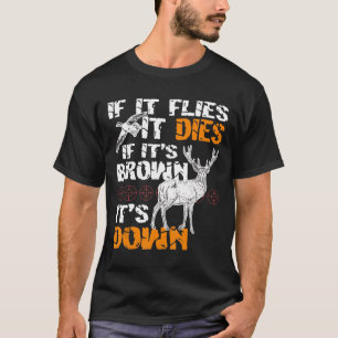 T-shirt Chasse S'Il Vole Il Mort Si Sa Brown Est En Bas