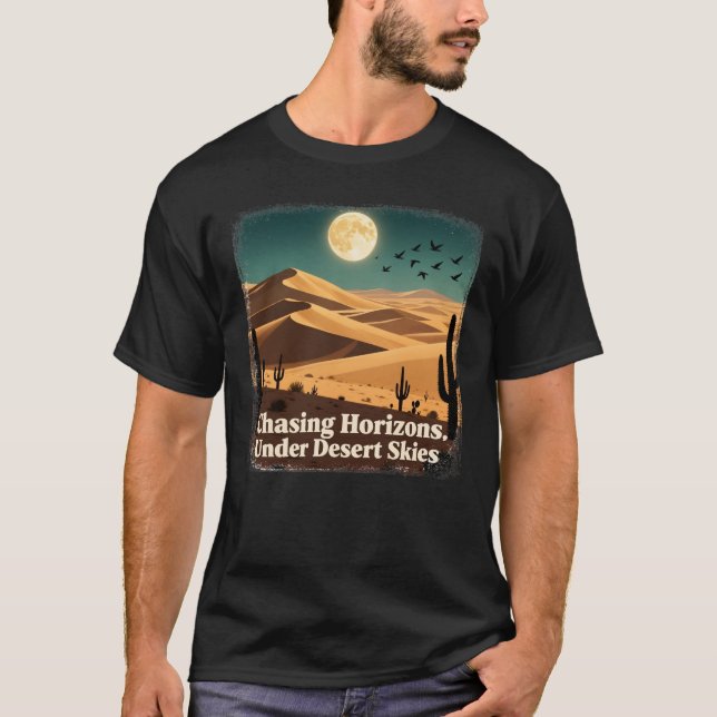 T-shirt Chasser les Horizons sous le ciel du désert (Devant)