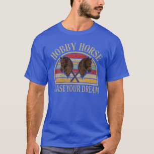 T-shirt Chasser votre rêve Hobby Chevaux Retro Horsing cad