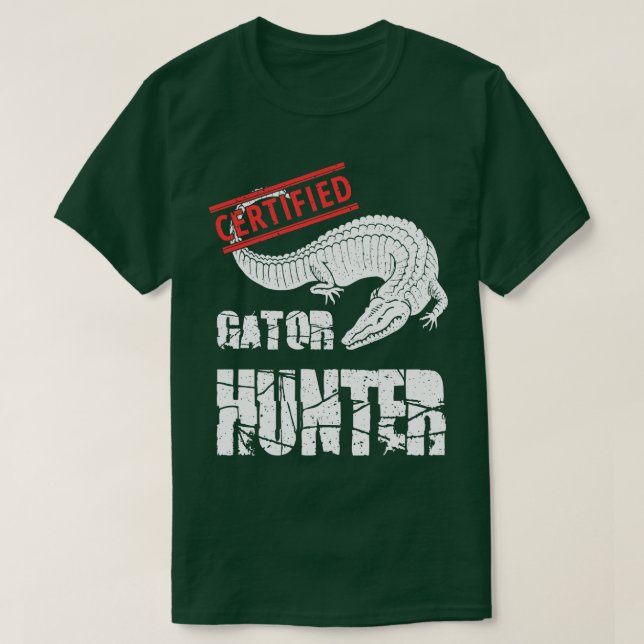 T-shirt Chasseur certifié Gator Alligator Chasse Chasse Ma (Design devant)