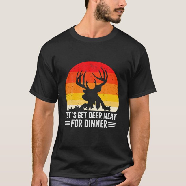 T-shirt Chasseur De Bow Obtenons De La Viande De Cerf Pour (Devant)