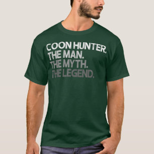 T-shirt Chasseur de coons Racon Chasse L'Homme Mythe Lége