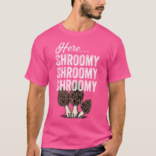 T-shirt Chasseur de Morilles Morchella Ici Shroomy Drôle
