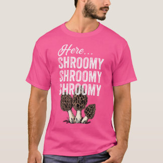T-shirt Chasseur de Morilles Morchella Ici Shroomy Drôle