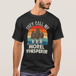 T-shirt Chasseur de Morilles On M'appelle Le Chuchoteur de