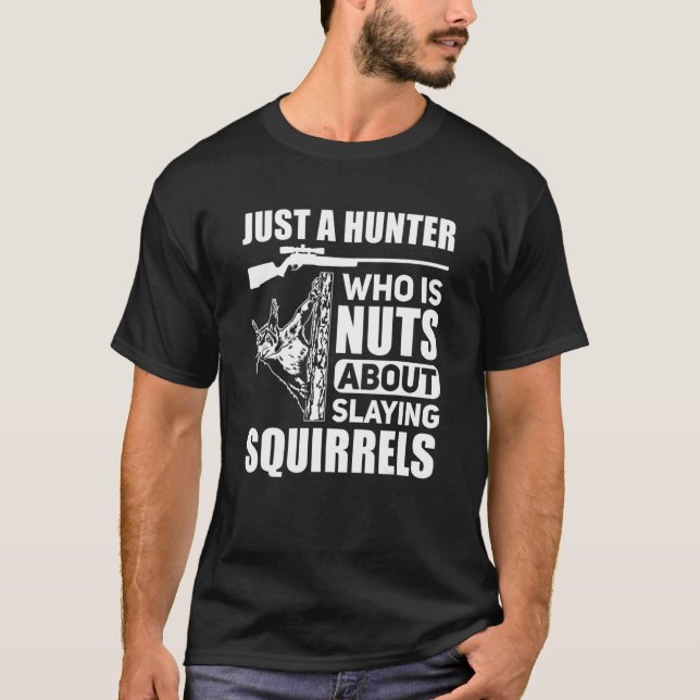 T-shirt Chasseur d'écureuils Nuisible Chasse aux écureuils (Devant)