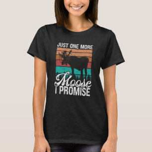 T-shirt Chasseur d'orignaux Juste un de plus Moose Je prom