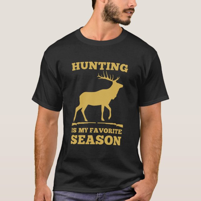 T-shirt Chasseur | La chasse est ma saison préférée (Devant)