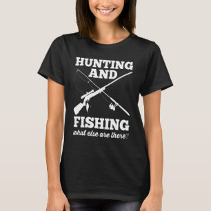 T-shirt Chasseur Pêcheur Chasse Et Pêche Quoi D'autre Je