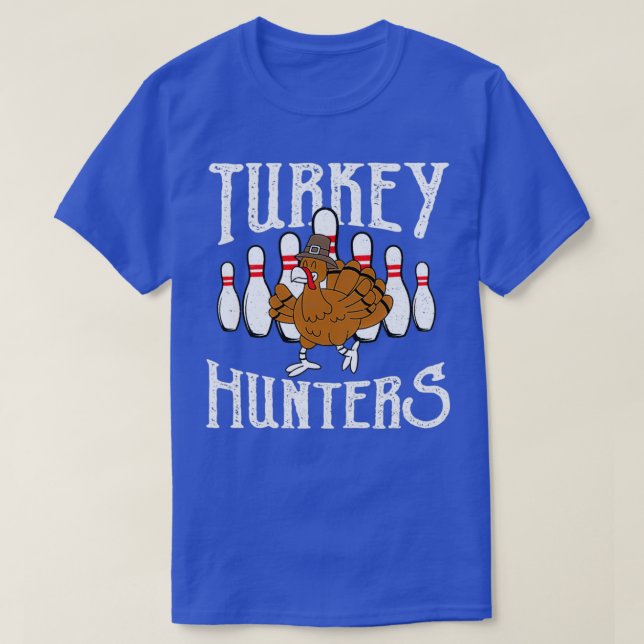 T-shirt Chasseurs de dinde de Bowling drôle T (Design devant)