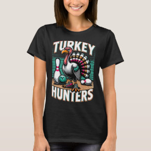 T-shirt Chasseurs Turquie Chemise Funny Bowling Chemise Tu
