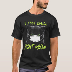 T-shirt Chat 6 Pieds En Arrière À Droite Meow Cats
