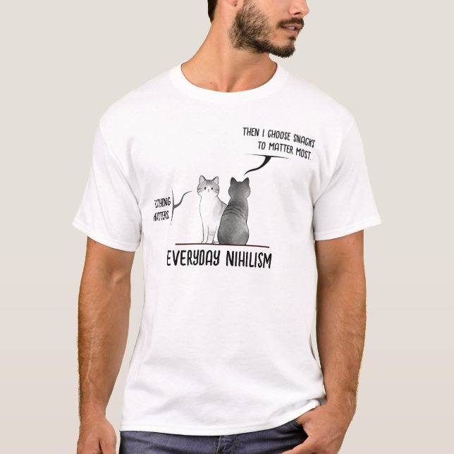 T-shirt Chat à l'humour noir Citations de nihilisme quotid (Devant)