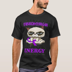 T-shirt Chat amusant J'ai la sensibilisation à la fibromya
