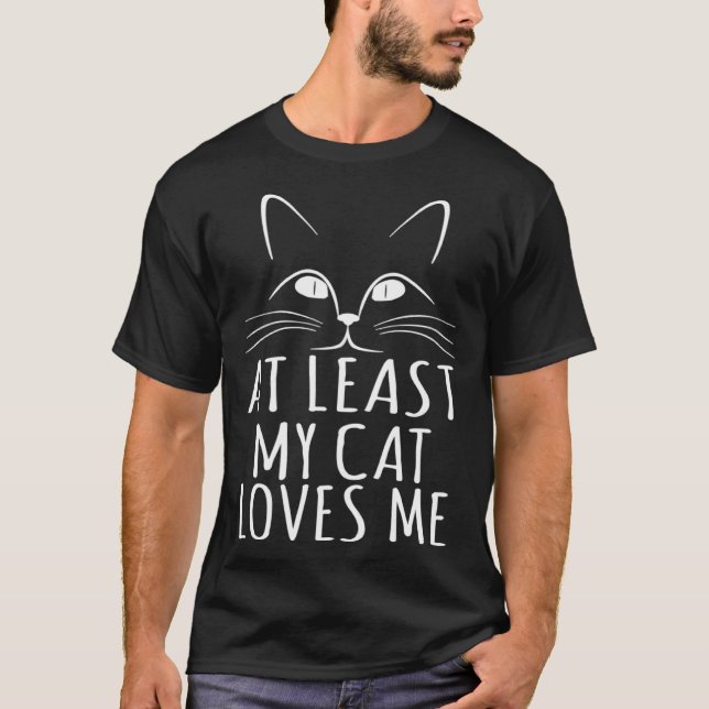 T-shirt Chat  Au Moins Mon Chat M'Aime (Devant)