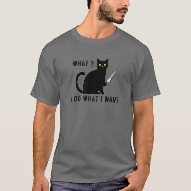 T-shirt Chat Avec Couteau Quoi? Je Fais Ce Que Je Veux Cha (Devant)