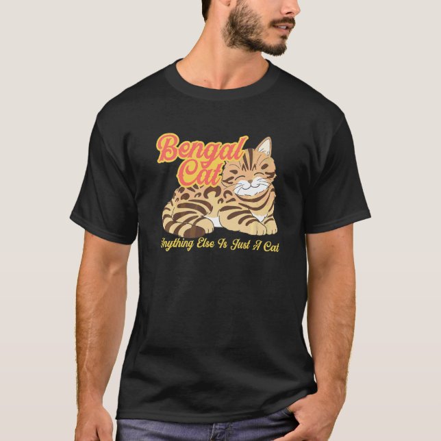 T-shirt chat Bengal tout autre est juste un chat (Devant)