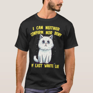 T-shirt Chat blanc drôle avec des idées de mensonges blanc