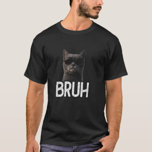 T-shirt Chat Bruh Amateur de chat drôle Amateur de mème