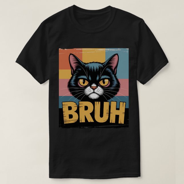 T-shirt Chat Bruh 🐱 – Conceptions de mèmes de chat drôles (Design devant)