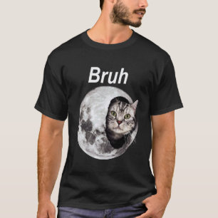 T-shirt Chat Bruh Lune Mème Drôle Espace Amoureux Chat Hom