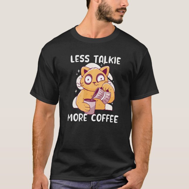 T-shirt Chat Buvant du Café Moins de Parole Plus de Chats  (Devant)