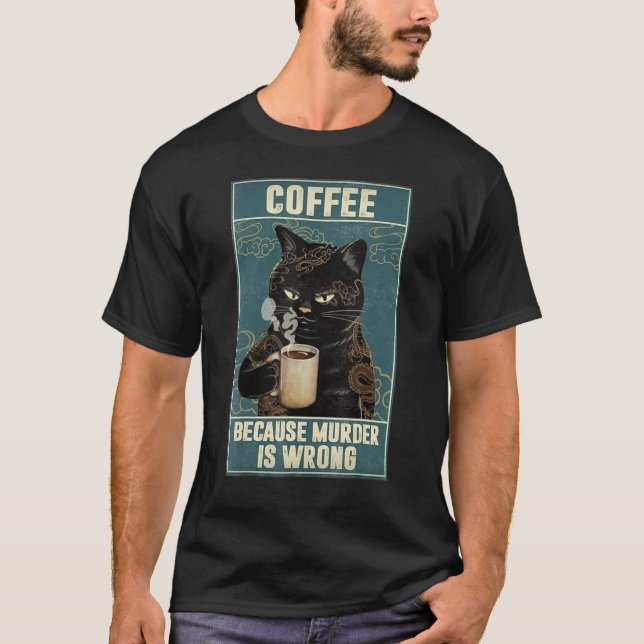 T-shirt Chat Café Parce que le meurtre est mal (Devant)