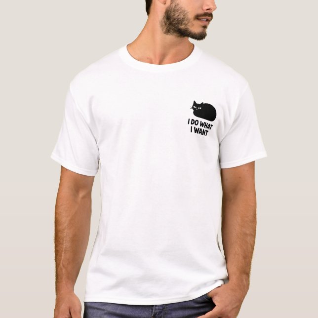 T-shirt Chat Ce que je veux (Devant)